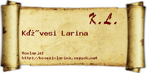 Kövesi Larina névjegykártya